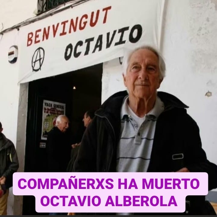 Compañerxs ha muerto Octavio Alberola. Biografía y Entrevista.