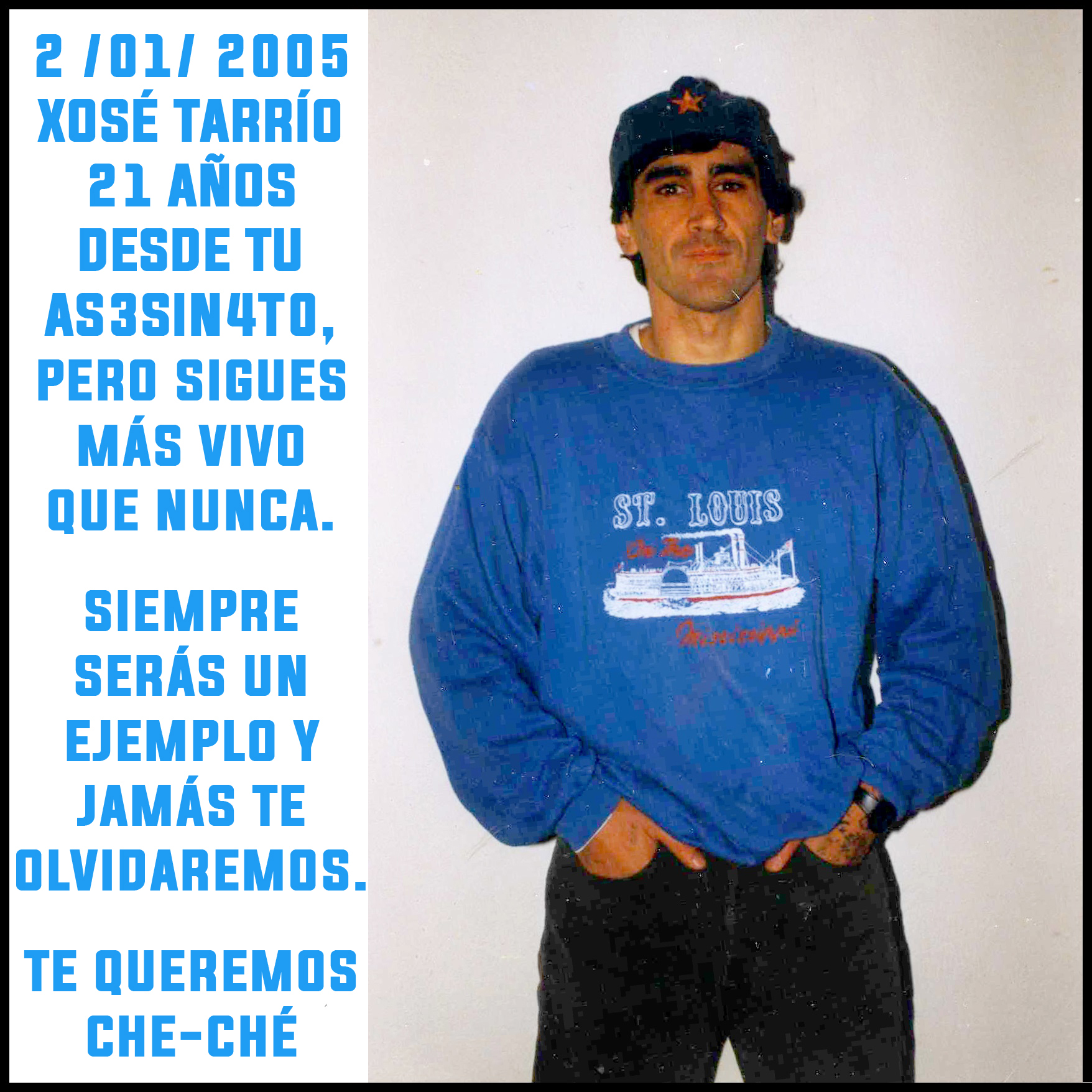 Xosé Tarrío, 21 años desde tu asesinato, pero sigues más vivo que nunca.