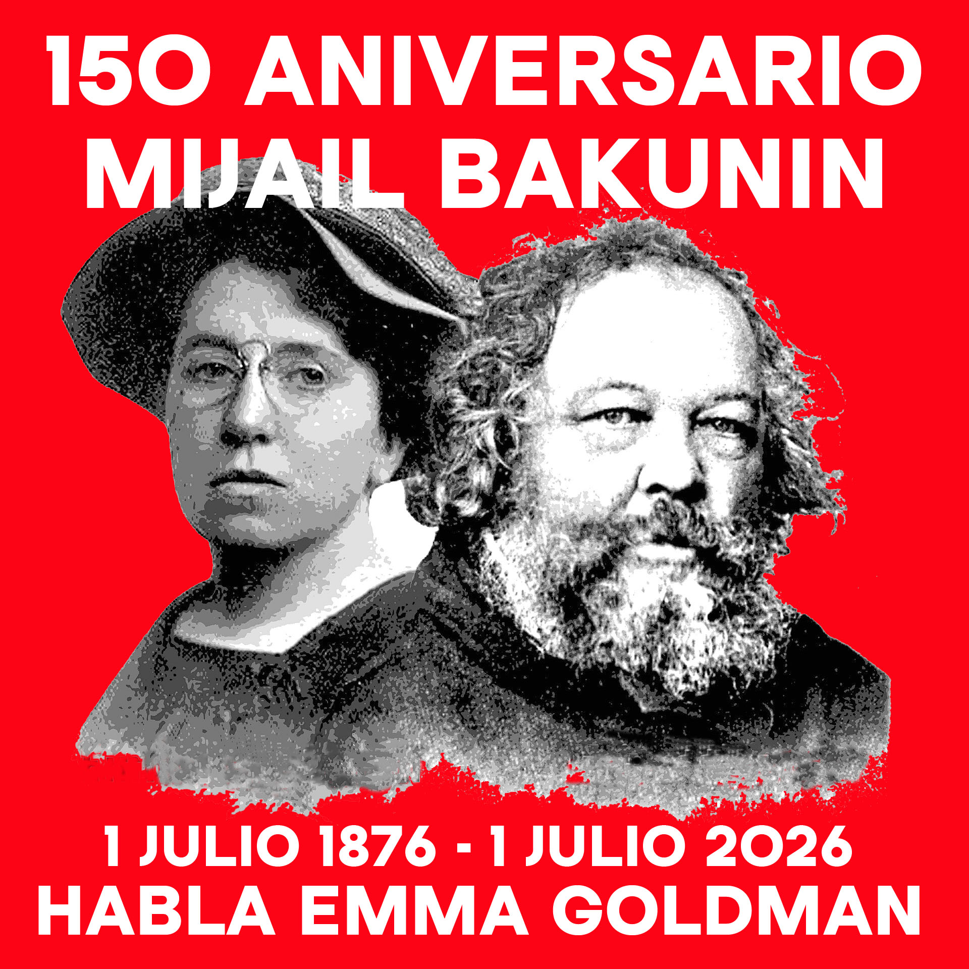 150 Aniversario de Mijail Bakunin. Habla Emma Goldman.