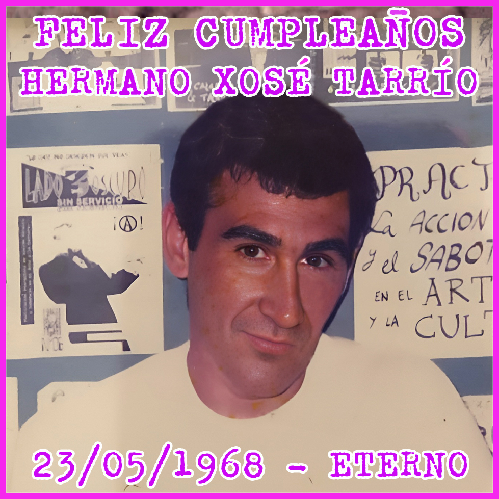 Feliz Cumpleaños Xosé Tarrío. A 21 años de tu pérdida, No te olvidamos.